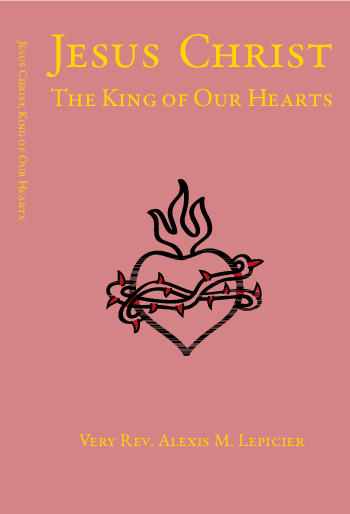 Cover of Jesus Christ, King of Our Hearts